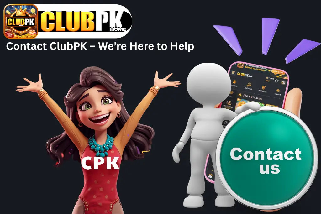 Contact ClubPK – We’re Here to Help