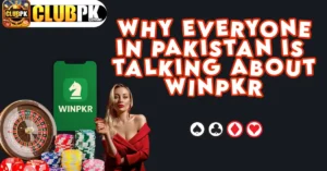 Why Everyone in Pakistan is Talking About Winpkr app Right Now