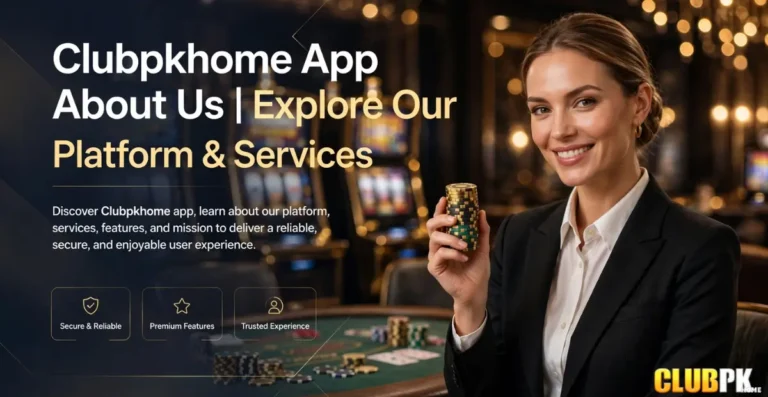 Clubpkhome App About Us