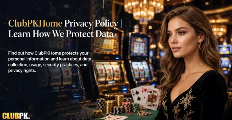 ClubPKHome Privacy Policy | Learn How We Protect Data