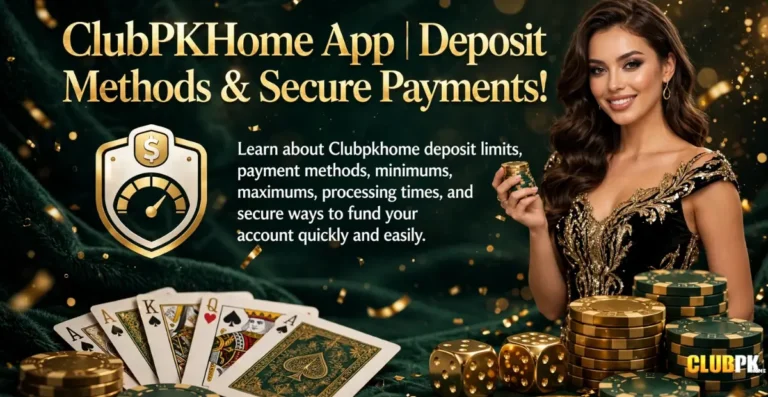 Clubpkhome App | Deposit Limits