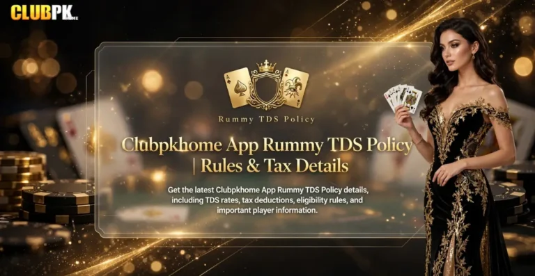 ClubPKHome App Rummy TDS Policy
