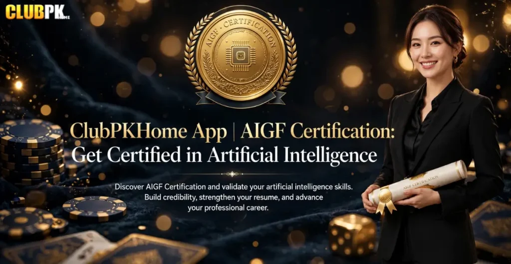 ClubPKHome App AIGF Certification