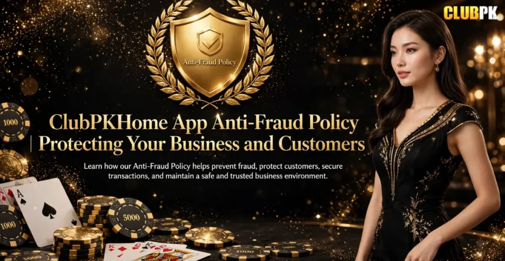 Clubpkhome App Anti-Fraud Policy